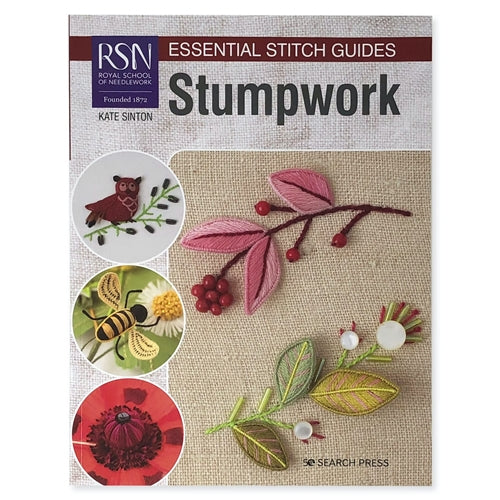 RSN Essential Stitch Guides Stumpwork by Kate Sinton (Large Format)