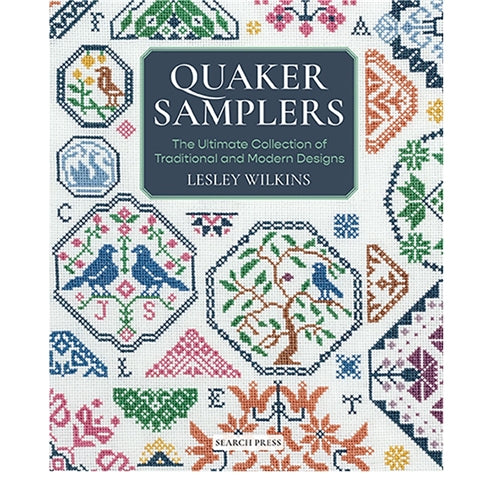 Quaker Samplers The Ultimate Collection of Traditional and Modern Designs by Lesley Wilkins