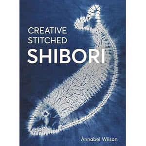 Creative Stitched Shibori by Annabel Wilson