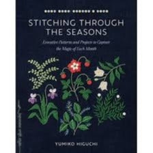 Stitching Through the Seasons by Yumiko Higuchi