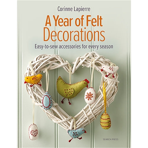 A Year of Felt Decorations by Corinne Lapierre